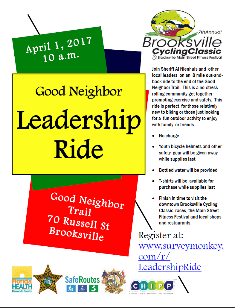 Brroksville cycling Classic April 1, 2017 10 a.m. Good Neighbor Leadership Ride Good Neighbor Trail Russell St. Brooksville, Florida